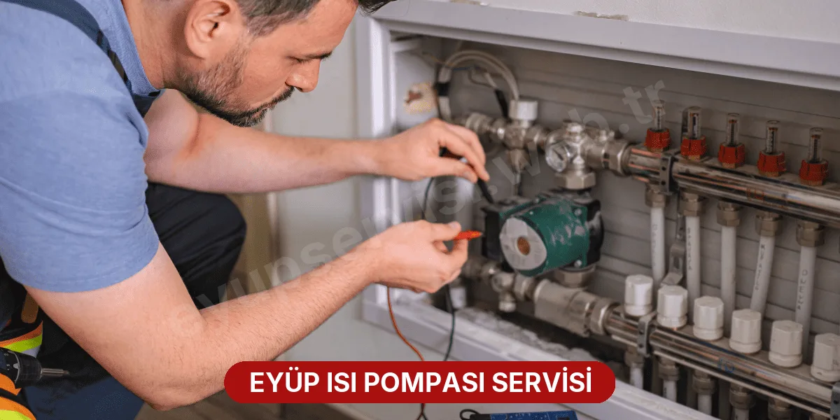 Eyüp Isı Pompası Servisi