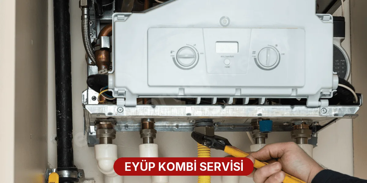 Eyüp Kombi Servisi